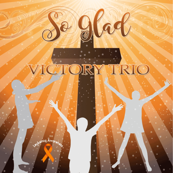 So Glad Victory Trio Ministries